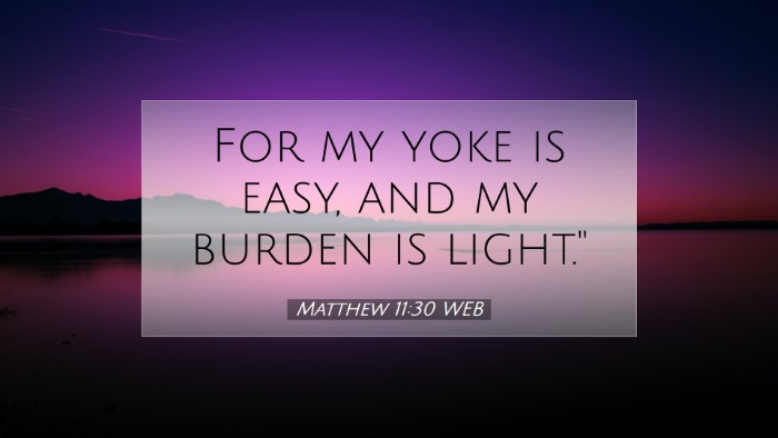 Picture 07 - Matthew 11:30 WEB Desktop Wallpaper - For my yoke is easy, and my burden is - Desktop Bible Verse Wallpaper