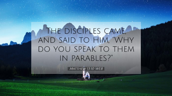 Picture 07 - Matthew 13:10 WEB Desktop Wallpaper - The disciples came, and said to him, 