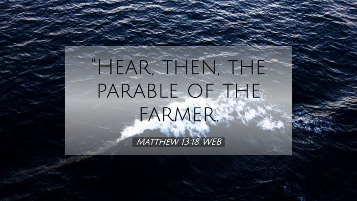 Picture 07 - Matthew 13:18 WEB Desktop Wallpaper - 