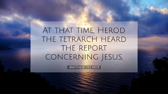 Picture 07 - Matthew 14:1 WEB Desktop Wallpaper - At that time, Herod the tetrarch heard the report - Desktop Bible Verse Wallpaper