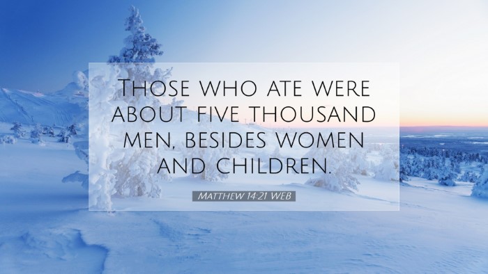 Picture 07 - Matthew 14:21 WEB Desktop Wallpaper - Those who ate were about five thousand men, - Desktop Bible Verse Wallpaper