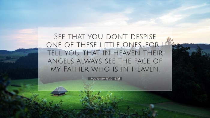 Picture 07 - Matthew 18:10 WEB Desktop Wallpaper - See that you don't despise one of these little - Desktop Bible Verse Wallpaper