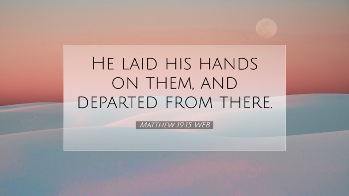 Picture 07 - Matthew 19:15 WEB Desktop Wallpaper - He laid his hands on them, and departed from - Desktop Bible Verse Wallpaper