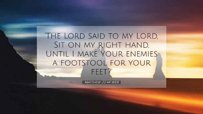 Picture 07 - Matthew 22:44 WEB Desktop Wallpaper - 'The Lord said to my Lord, Sit on my right hand, - Desktop Bible Verse Wallpaper