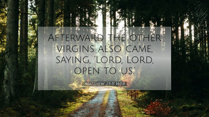 Picture 07 - Matthew 25:11 WEB Desktop Wallpaper - Afterward the other virgins also came, saying, - Desktop Bible Verse Wallpaper