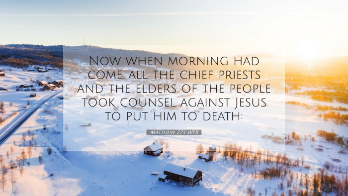 Picture 07 - Matthew 27:1 WEB Desktop Wallpaper - Now when morning had come, all the chief priests - Desktop Bible Verse Wallpaper