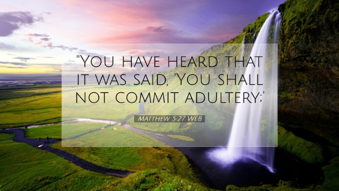 Picture 07 - Matthew 5:27 WEB Desktop Wallpaper - 