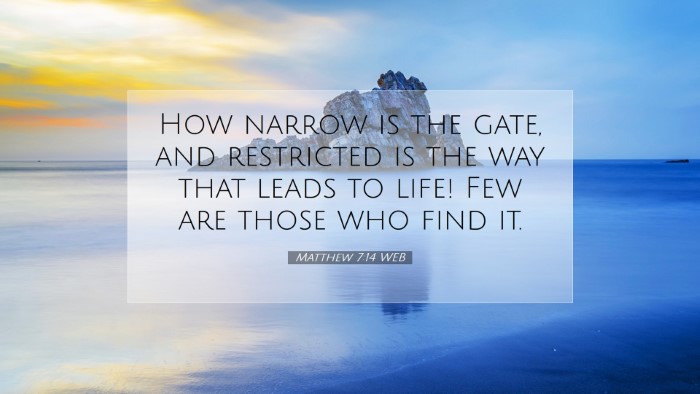 Picture 07 - Matthew 7:14 WEB Desktop Wallpaper - How narrow is the gate, and restricted is the way - Desktop Bible Verse Wallpaper