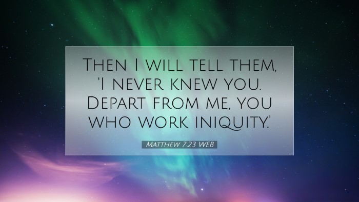 Picture 07 - Matthew 7:23 WEB Desktop Wallpaper - Then I will tell them, 'I never knew you. Depart - Desktop Bible Verse Wallpaper