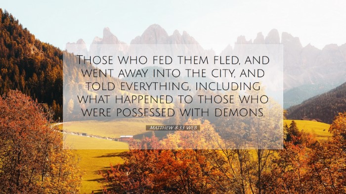 Picture 07 - Matthew 8:33 WEB Desktop Wallpaper - Those who fed them fled, and went away into the - Desktop Bible Verse Wallpaper