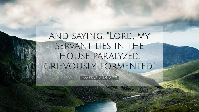 Picture 07 - Matthew 8:6 WEB Desktop Wallpaper - and saying, 