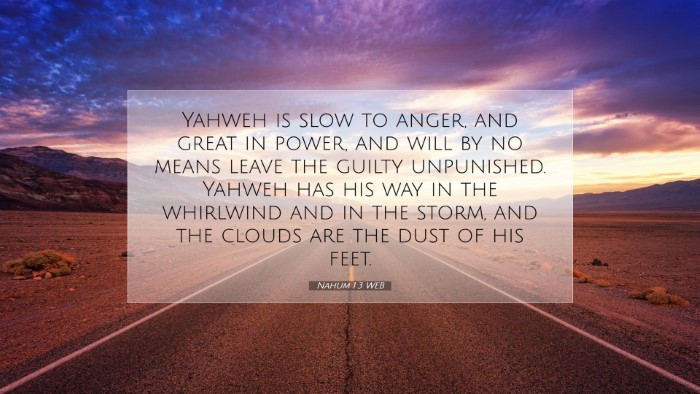 Picture 07 - Nahum 1:3 WEB Desktop Wallpaper - Yahweh is slow to anger, and great in power, and - Desktop Bible Verse Wallpaper