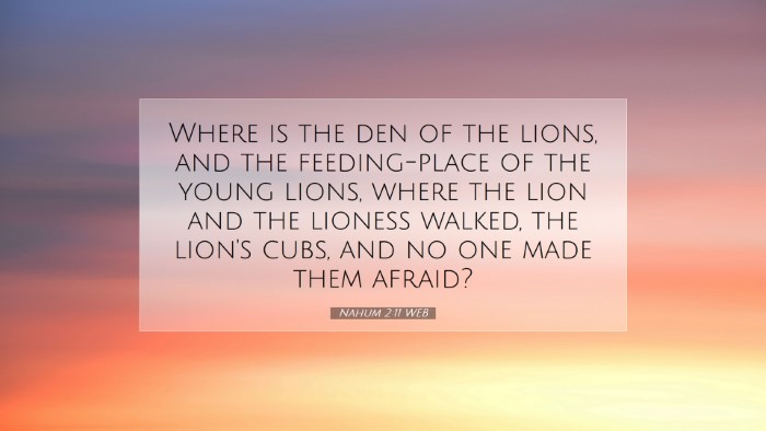 Picture 07 - Nahum 2:11 WEB Desktop Wallpaper - Where is the den of the lions, and the - Desktop Bible Verse Wallpaper