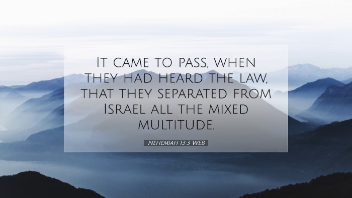 Picture 07 - Nehemiah 13:3 WEB Desktop Wallpaper - It came to pass, when they had heard the law, - Desktop Bible Verse Wallpaper
