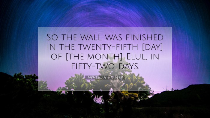 Picture 07 - Nehemiah 6:15 WEB Desktop Wallpaper - So the wall was finished in the twenty-fifth - Desktop Bible Verse Wallpaper