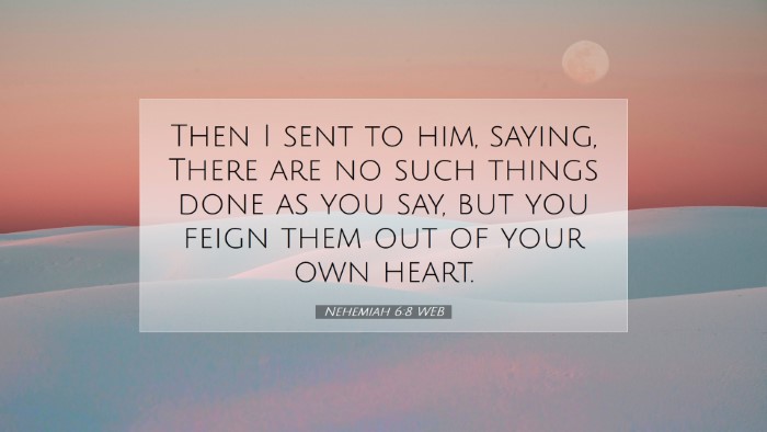Picture 07 - Nehemiah 6:8 WEB Desktop Wallpaper - Then I sent to him, saying, There are no such - Desktop Bible Verse Wallpaper