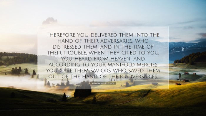Picture 07 - Nehemiah 9:27 WEB Desktop Wallpaper - Therefore you delivered them into the hand of - Desktop Bible Verse Wallpaper