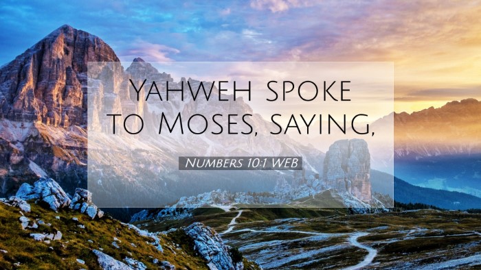 Picture 07 - Numbers 10:1 WEB Desktop Wallpaper - Yahweh spoke to Moses, - Desktop Bible Verse Wallpaper