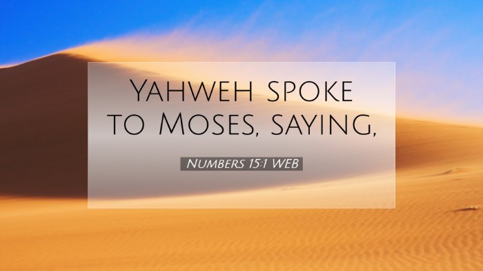 Picture 07 - Numbers 15:1 WEB Desktop Wallpaper - Yahweh spoke to Moses, - Desktop Bible Verse Wallpaper