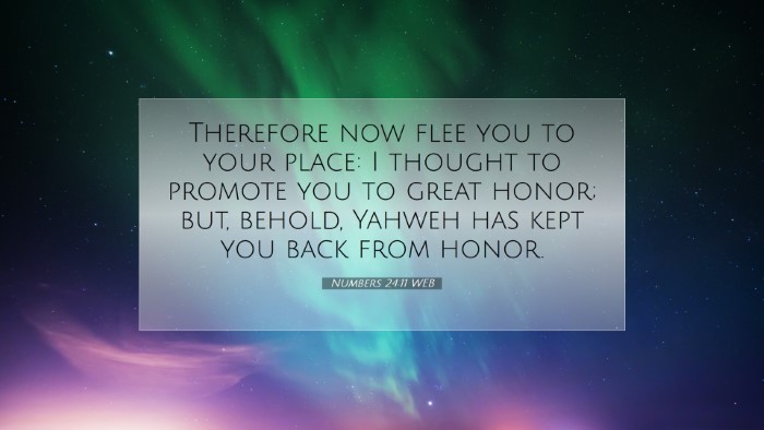 Picture 07 - Numbers 24:11 WEB Desktop Wallpaper - Therefore now flee you to your place: I thought - Desktop Bible Verse Wallpaper