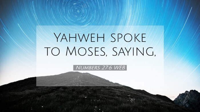Picture 07 - Numbers 27:6 WEB Desktop Wallpaper - Yahweh spoke to Moses, - Desktop Bible Verse Wallpaper