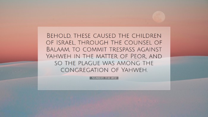 Picture 07 - Numbers 31:16 WEB Desktop Wallpaper - Behold, these caused the children of Israel, - Desktop Bible Verse Wallpaper