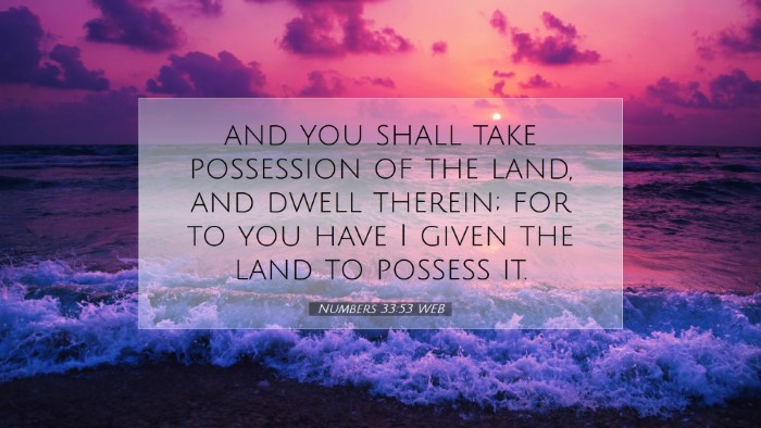 Picture 07 - Numbers 33:53 WEB Desktop Wallpaper - and you shall take possession of the land, and - Desktop Bible Verse Wallpaper
