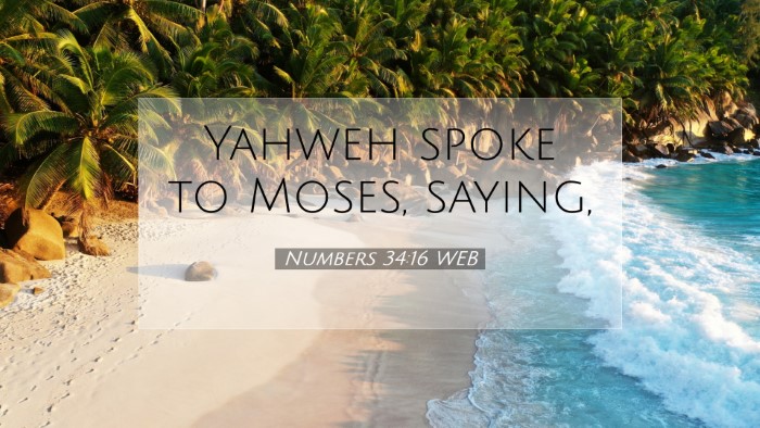 Picture 07 - Numbers 34:16 WEB Desktop Wallpaper - Yahweh spoke to Moses, - Desktop Bible Verse Wallpaper