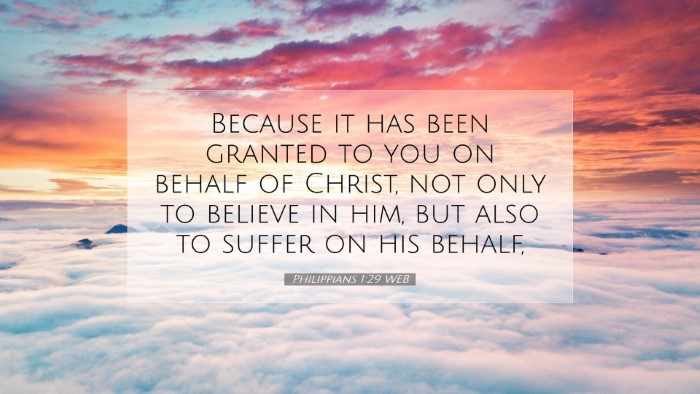 Picture 07 - Philippians 1:29 WEB Desktop Wallpaper - Because it has been granted to you on behalf of - Desktop Bible Verse Wallpaper