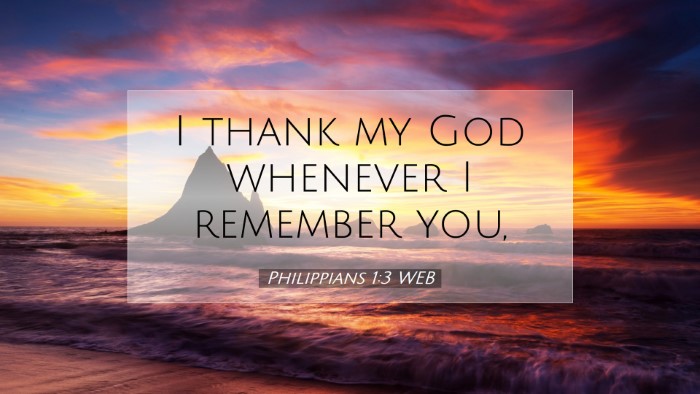 Picture 07 - Philippians 1:3 WEB Desktop Wallpaper - I thank my God whenever I remember - Desktop Bible Verse Wallpaper