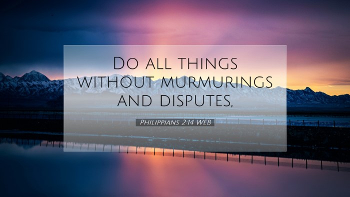 Picture 07 - Philippians 2:14 WEB Desktop Wallpaper - Do all things without murmurings and - Desktop Bible Verse Wallpaper
