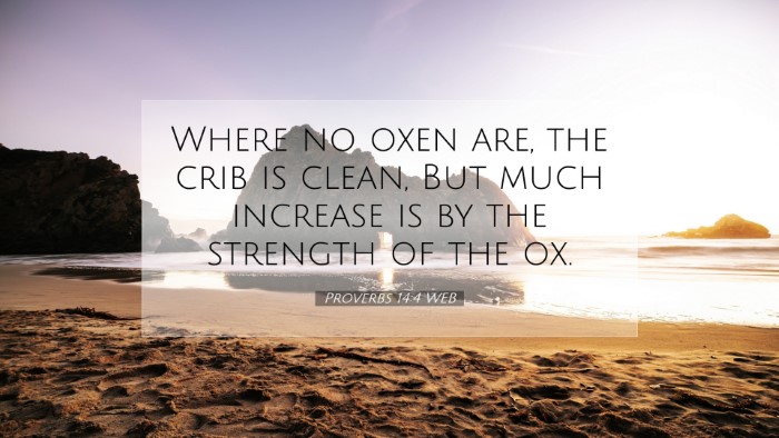 Picture 07 - Proverbs 14:4 WEB Desktop Wallpaper - Where no oxen are, the crib is clean, But much - Desktop Bible Verse Wallpaper