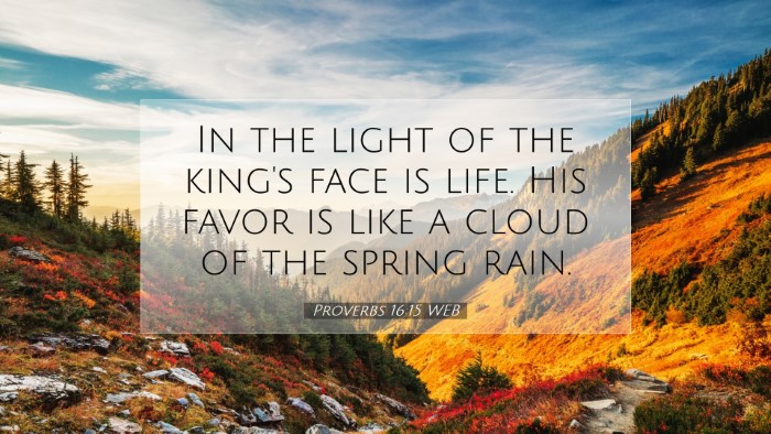 Picture 07 - Proverbs 16:15 WEB Desktop Wallpaper - In the light of the king's face is life. His - Desktop Bible Verse Wallpaper