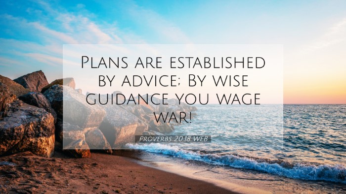 Picture 07 - Proverbs 20:18 WEB Desktop Wallpaper - Plans are established by advice; By wise guidance - Desktop Bible Verse Wallpaper