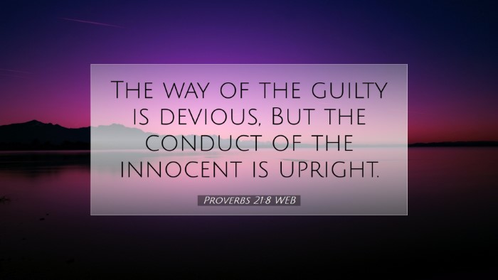 Picture 07 - Proverbs 21:8 WEB Desktop Wallpaper - The way of the guilty is devious, But the conduct - Desktop Bible Verse Wallpaper
