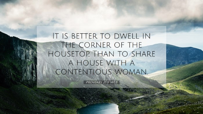 Picture 07 - Proverbs 21:9 WEB Desktop Wallpaper - It is better to dwell in the corner of the - Desktop Bible Verse Wallpaper