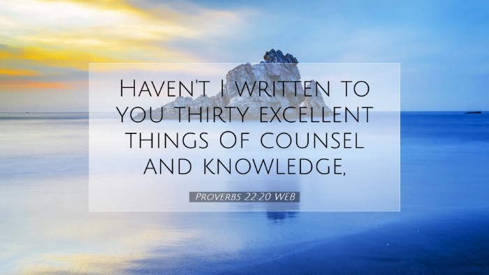 Picture 07 - Proverbs 22:20 WEB Desktop Wallpaper - Haven't I written to you thirty excellent things - Desktop Bible Verse Wallpaper