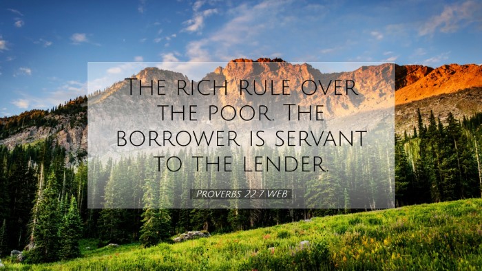 Picture 07 - Proverbs 22:7 WEB Desktop Wallpaper - The rich rule over the poor. The borrower is - Desktop Bible Verse Wallpaper