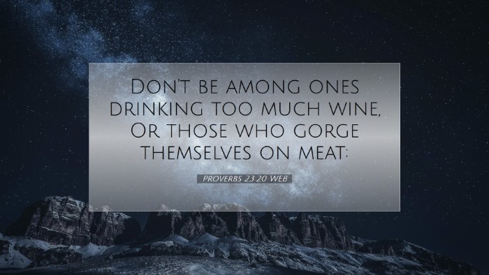Picture 07 - Proverbs 23:20 WEB Desktop Wallpaper - Don't be among ones drinking too much wine, Or - Desktop Bible Verse Wallpaper