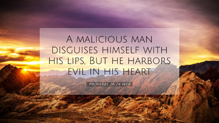 Picture 07 - Proverbs 26:24 WEB Desktop Wallpaper - A malicious man disguises himself with his lips, - Desktop Bible Verse Wallpaper