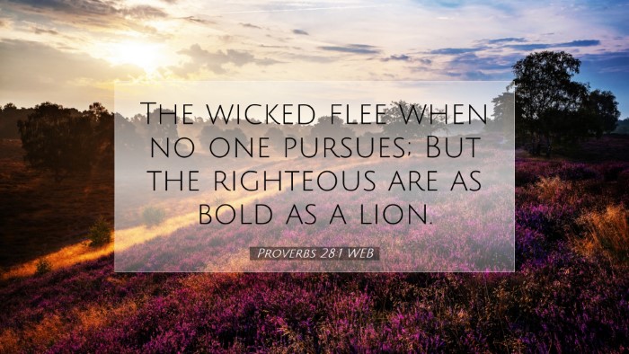 Picture 07 - Proverbs 28:1 WEB Desktop Wallpaper - The wicked flee when no one pursues; But the - Desktop Bible Verse Wallpaper