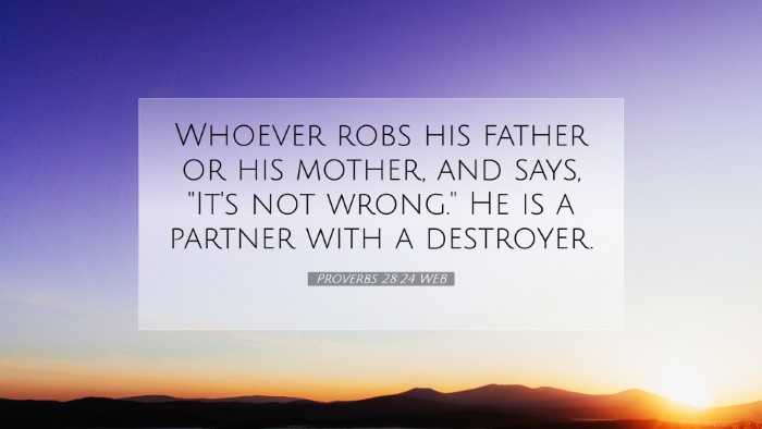 Picture 07 - Proverbs 28:24 WEB Desktop Wallpaper - Whoever robs his father or his mother, and says, - Desktop Bible Verse Wallpaper