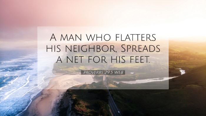 Picture 07 - Proverbs 29:5 WEB Desktop Wallpaper - A man who flatters his neighbor, Spreads a net - Desktop Bible Verse Wallpaper