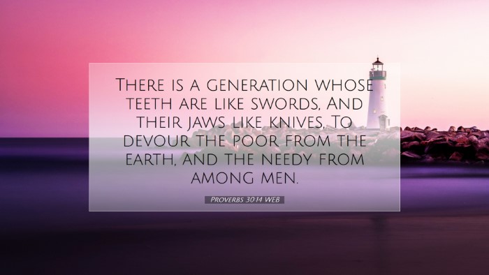 Picture 07 - Proverbs 30:14 WEB Desktop Wallpaper - There is a generation whose teeth are like - Desktop Bible Verse Wallpaper