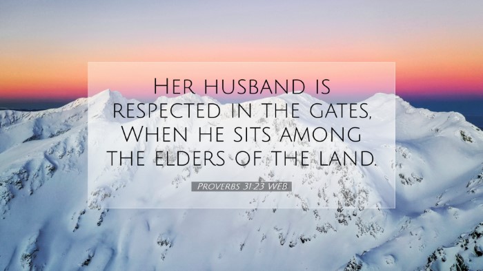 Picture 07 - Proverbs 31:23 WEB Desktop Wallpaper - Her husband is respected in the gates, When he - Desktop Bible Verse Wallpaper