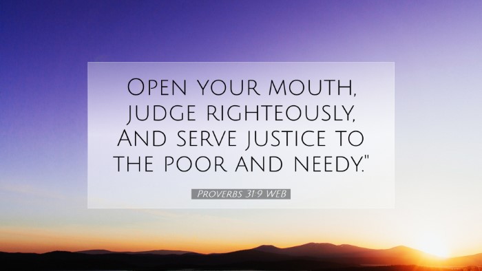 Picture 07 - Proverbs 31:9 WEB Desktop Wallpaper - Open your mouth, judge righteously, And serve - Desktop Bible Verse Wallpaper