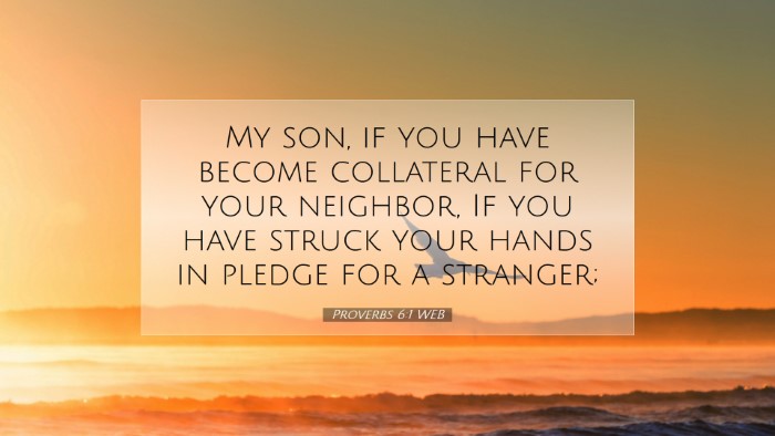 Picture 07 - Proverbs 6:1 WEB Desktop Wallpaper - My son, if you have become collateral for your - Desktop Bible Verse Wallpaper