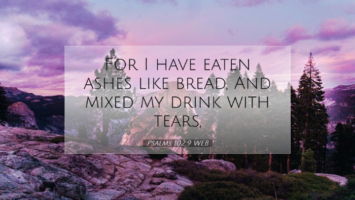 Picture 07 - Psalms 102:9 WEB Desktop Wallpaper - For I have eaten ashes like bread, And mixed my - Desktop Bible Verse Wallpaper