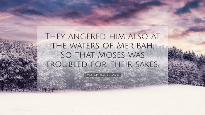 Picture 07 - Psalms 106:32 WEB Desktop Wallpaper - They angered him also at the waters of Meribah, - Desktop Bible Verse Wallpaper