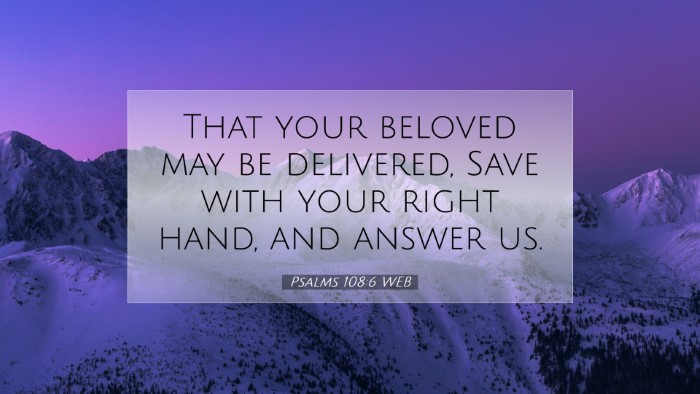Picture 07 - Psalms 108:6 WEB Desktop Wallpaper - That your beloved may be delivered, Save with - Desktop Bible Verse Wallpaper